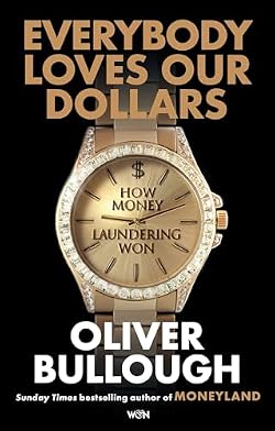 Everybody Loves Our Dollars - How Money Laundering Won cover image