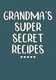 entertain comfort sat erfahrungen  Grandma\'s Super Secret Recipes: Cute Blank Cookbook in Dark Green for Keeping, Organizing and Sharing