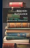 Bücher-kataloge: Antiquarisches Verzeichnis ... List & Francke In Leipzig; Volume 14