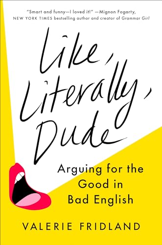 Like, Literally, Dude view 2