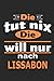 Produktbild Die tut nix Die will nur nach Lissabon: Notizbuch mit 110 Seiten, ebenfalls Nutzung als Dekoration in Form eines Schild bzw. Poster möglich