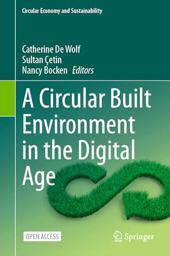 A Circular Built Environment in the Digital Age (Circular Economy and Sustainability)