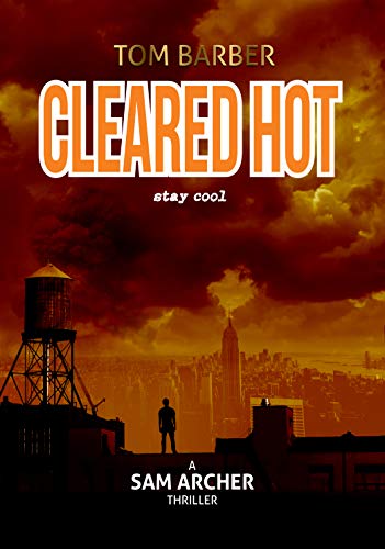 Cleared Hot (Sam Archer Book 10)