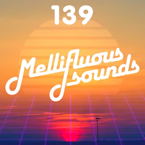 Mellifluous Sounds 139 - Douceur