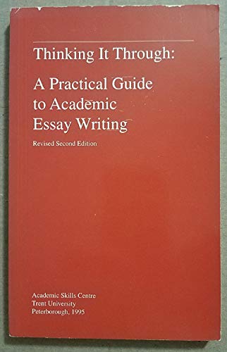 Thinking It Through: A Practical Guide to Acade... 0969366833 Book Cover