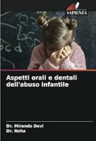 Aspetti orali e dentali dell'abuso infantile 6205296551 Book Cover