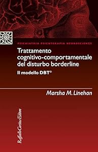 Trattamento cognitivo-comportamentale del disturbo borderline Il modello DBT