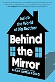 Behind the Mirror: Inside the World of Big Brother