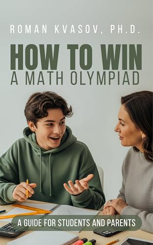 How to Win a Math Olympiad: A Guide for Students and Parents