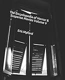  The Encyclopedia of Horror & Suspense Movies Volume V