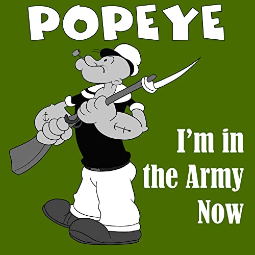 I'm in the Army Now (GR Mix) by Popeye Cartoons on Amazon Music Unlimited