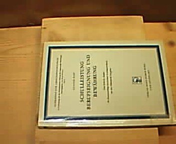 Schulleistung, Berufseignung und Bewährung. Eine kritische Analyse der Zusammenhänge verschiedener Leistungsmerkmale aus dem Hütttenwerk Salzgitter