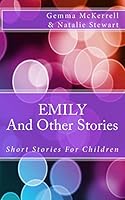 Emily: And Other Stories 1511568569 Book Cover
