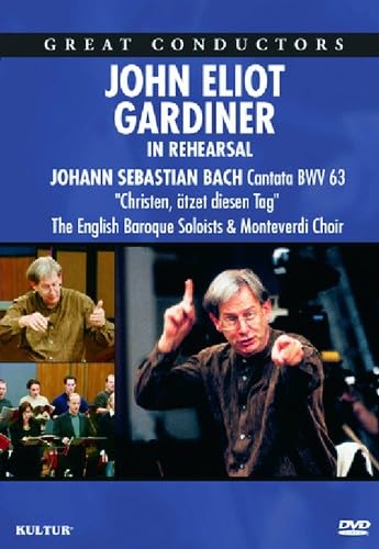 Sir John Eliot Gardiner - In Rehearsal