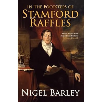 In the Footsteps of Stamford Raffles