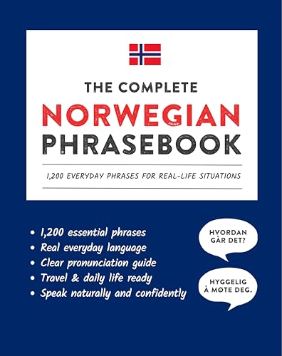 The Complete Norwegian Phrasebook: 1,200 Everyday Phrases for Real-Life Situations, Core Vocabulary for Daily Communication, A Practical Speaking Guide (Learn Norwegian)