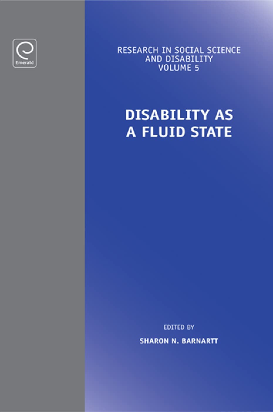 Buy Disability as a Fluid State: 5 (Research in Social Science and Disability) — BookShops.in