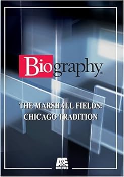 DVD Biography - The Marshall Fields: Chicago Tradition Book