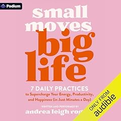 Small Moves, Big Life Audiolibro Por Andrea Leigh Rogers arte de portada