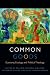 Common Goods: Economy, Ecology, and Political Theology (Transdisciplinary Theological Colloquia (FUP))