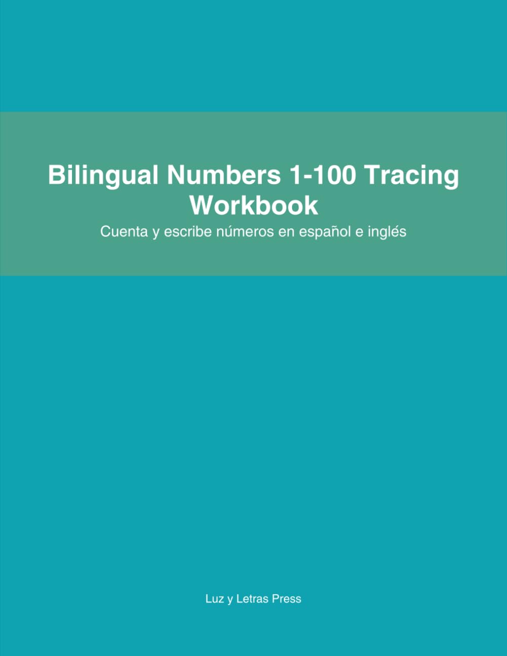 Bilingual Numbers 1-100 Tracing Workbook: Bilingual Numbers 1-100 Tracing Workbook