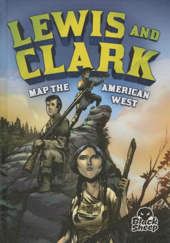 Lewis and Clark Map the American West 1626172935 Book Cover
