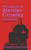 The Legend of Aleister Crowley: A Study of the Facts (Annotated and Expanded) 1967243794 Book Cover