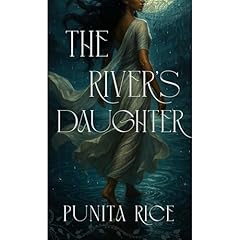 The River's Daughter Audiolibro Por Punita Rice arte de portada
