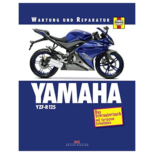 YAMAHA YZF-R 125: Das Schrauberbuch mit farbigem Schaltplan (Wartung und Reparatur)