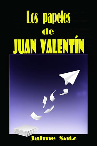 Los papeles de Juan Valentín (Spanish Edition)