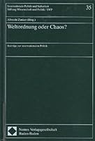 Weltordnung Oder Chaos?: Beitrage Zur Internationalen Politik: Festschrift Zum 75. Geburtstag Von Professor Dr 3789030805 Book Cover