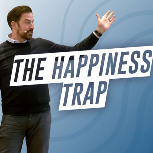 The Happiness Trap (Joy Fix 1 - Pastor Jared)
