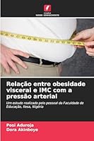 Relação entre obesidade visceral e IMC com a pressão arterial 6202363630 Book Cover