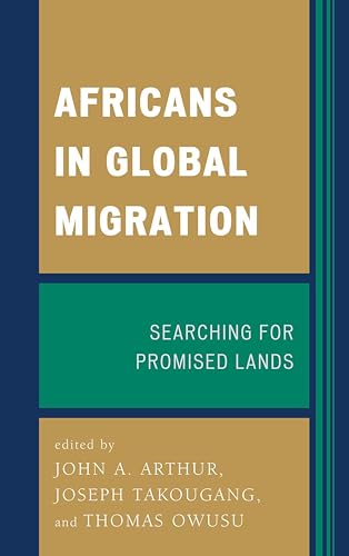 Africans in Global Migration: Searching for Promised Lands