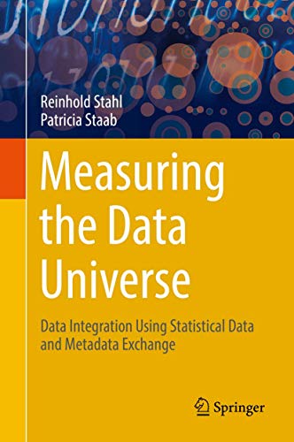 Measuring the Data Universe: Data Integration Using Statistical Data and Metadata Exchange view 2
