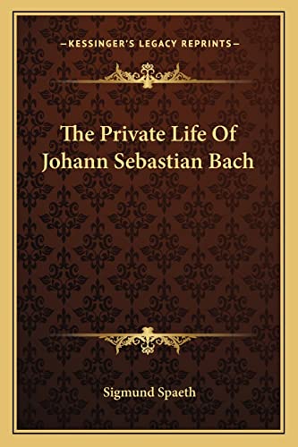 The Private Life Of Johann Sebastian Bach
