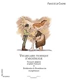 Vocabulaire technique d'archéologie : Tome 1, Préhistoire & protohistoire européennes