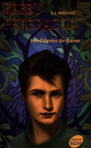 Bobby Pendragon, Tome 8: Les Pèlerins de Rayne ... [French] 2268065448 Book Cover