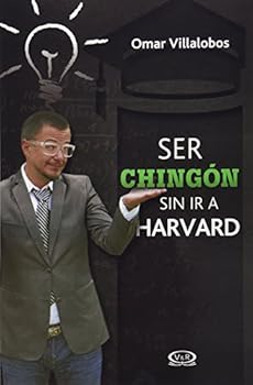 Paperback Ser chingón sin ir a Harvard [Spanish] Book