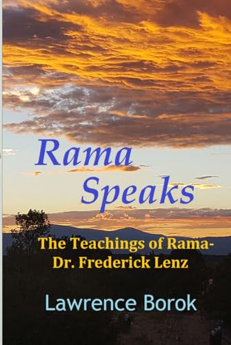 Rama Speaks: The Teachings of Rama-Dr. Frederick Lenz
