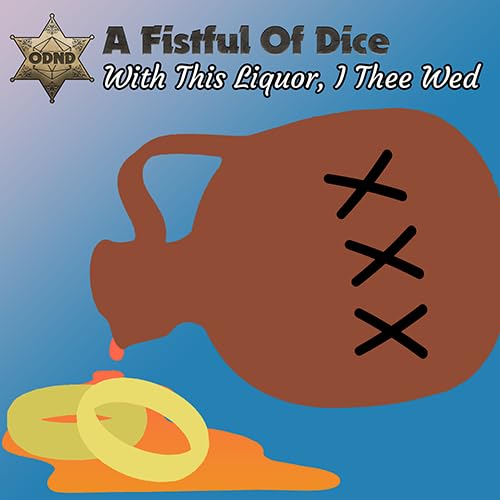 AFOD SP01 – With This Liquor, I Thee Wed