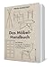 Das Möbel-Handbuch: Ein Leitfaden für Auswahl, Anordnung und Pflege von Objekten in Ihrem Zuhause | Das Handbuch der international erfolgreichen ... jeder seine Möbel für jeden Haushalt findet.