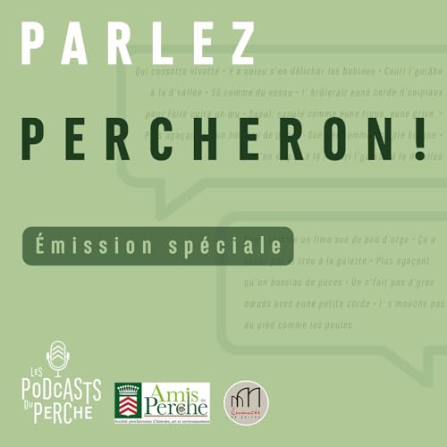 Couverture de Parlez Percheron ! - &Eacute;mission sp&eacute;ciale
