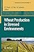 Wheat Production in Stressed Environments: Proceedings of the 7th International Wheat Conference, 27 November - 2 December 2005, Mar Del Plata, Argentina