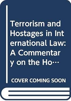 Hardcover Terrorism and Hostages in International Law: A Commentary on the Hostages Convention 1979 Book