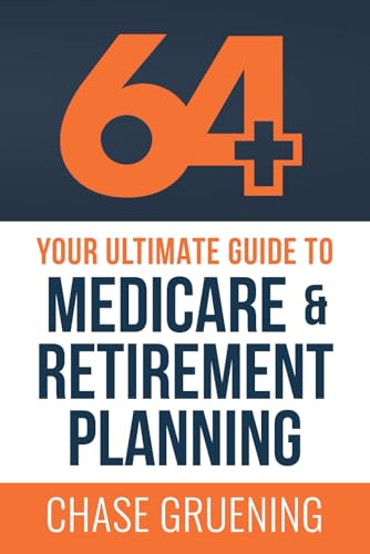 64+: Your Ultimate Guide to Medicare & Retirement Planning