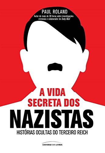 A vida secreta dos nazistas