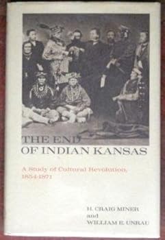 The End of Indian Kansas: A Study in Cultural Revolution, 1854-1871