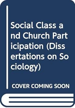 Hardcover Social Class and Church Participation (Dissertations on Sociology) Book