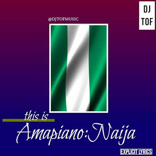 This is Amapiano: Naija